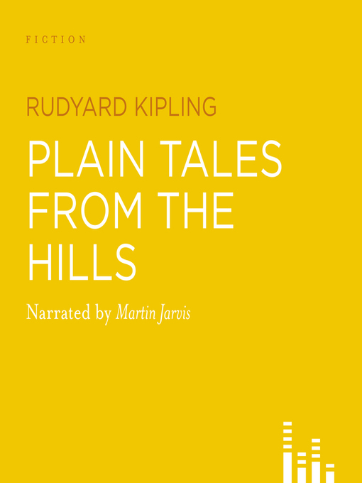 Title details for Plain Tales From the Hills by Rudyard Kipling - Wait list